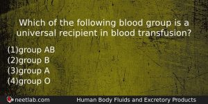 Which Of The Following Blood Group Is A Universal Recipient Biology Question