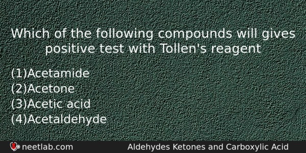 Which Of The Following Compounds Will Gives Positive Test With Chemistry Question 