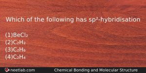 Which Of The Following Has Sphybridisation Chemistry Question