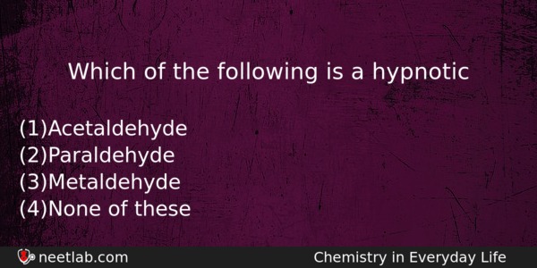 Which Of The Following Is A Hypnotic Chemistry Question 