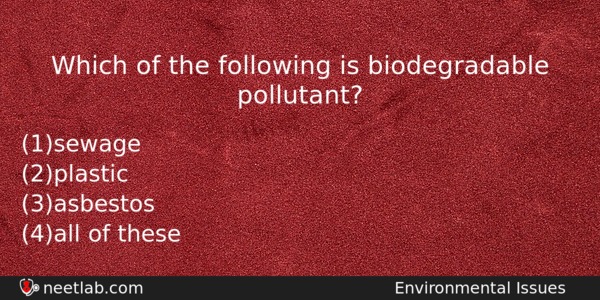 Which Of The Following Is Biodegradable Pollutant Biology Question 
