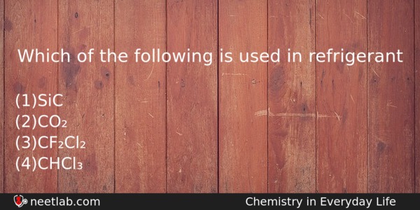 Which Of The Following Is Used In Refrigerant Chemistry Question 