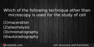 Which Of The Following Technique Other Than Microscopy Is Used Biology Question