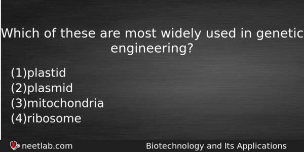 Which Of These Are Most Widely Used In Genetic Engineering Biology Question 