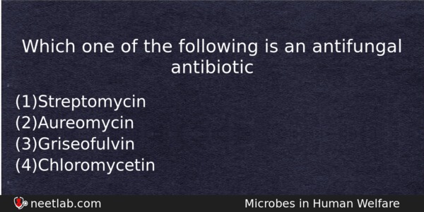 Which One Of The Following Is An Antifungal Antibiotic Biology Question 