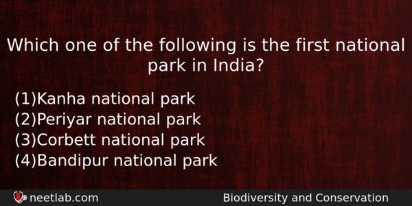 Which One Of The Following Is The First National Park Biology Question 