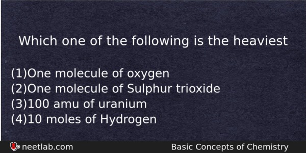 Which One Of The Following Is The Heaviest Chemistry Question 