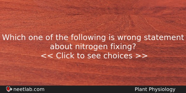 Which One Of The Following Is Wrong Statement About Nitrogen Biology Question 