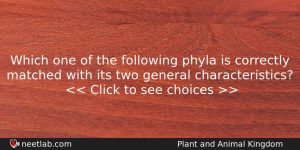 Which One Of The Following Phyla Is Correctly Matched With Biology Question