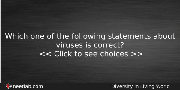 Which One Of The Following Statements About Viruses Is Correct Biology Question 