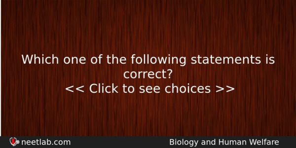 Which One Of The Following Statements Is Correct Biology Question 