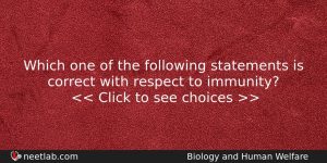 Which One Of The Following Statements Is Correct With Respect Biology Question