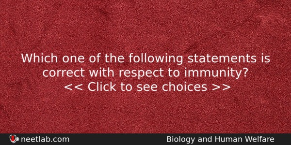 Which One Of The Following Statements Is Correct With Respect Biology Question 