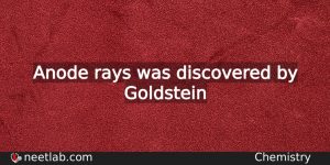 Who Discovered Anode Rays Chemistry