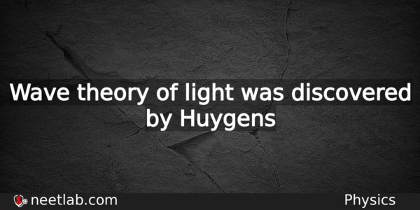 Who Discovered Wave Theory Of Light Physics