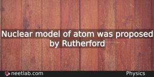 Who Proposed Nuclear Model Of Atom Physics