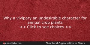 Why A Vivipary An Undesirable Character For Annual Crop Plants Biology Question