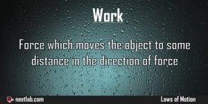 Work Laws Of Motion Explanation