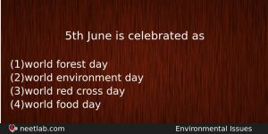 5th June Is Celebrated As Biology Question