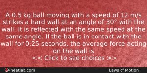 A 05 Kg Ball Moving With A Speed Of 12 Physics Question