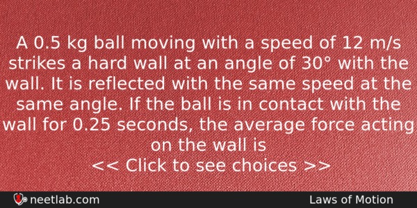 A 05 Kg Ball Moving With A Speed Of 12 Physics Question 