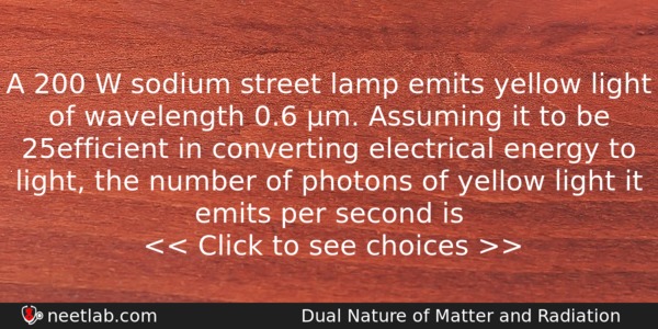 A 200 W Sodium Street Lamp Emits Yellow Light Of Physics Question 