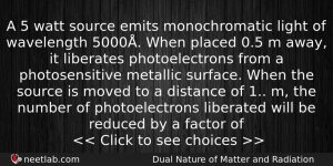 A 5 Watt Source Emits Monochromatic Light Of Wavelength 5000 Physics Question