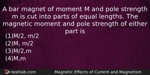 A Bar Magnet Of Moment M And Pole Strength M Physics Question