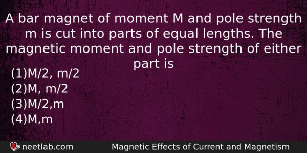 A Bar Magnet Of Moment M And Pole Strength M Physics Question 