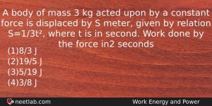 A Body Of Mass 3 Kg Acted Upon By A Physics Question