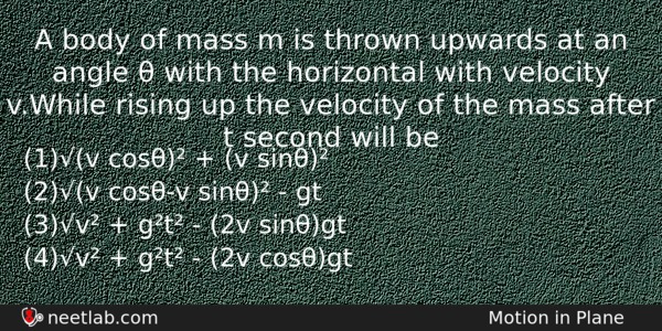 A Body Of Mass M Is Thrown Upwards At An Physics Question 