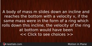 A Body Of Mass M Slides Down An Incline And Physics Question