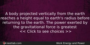 A Body Projected Vertically From The Earth Reaches A Height Physics Question