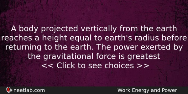 A Body Projected Vertically From The Earth Reaches A Height Physics Question 