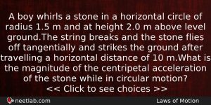 A Boy Whirls A Stone In A Horizontal Circle Of Physics Question