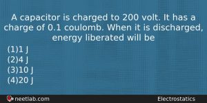 A Capacitor Is Charged To 200 Volt It Has A Physics Question
