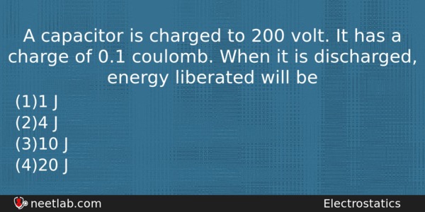 A Capacitor Is Charged To 200 Volt It Has A Physics Question 
