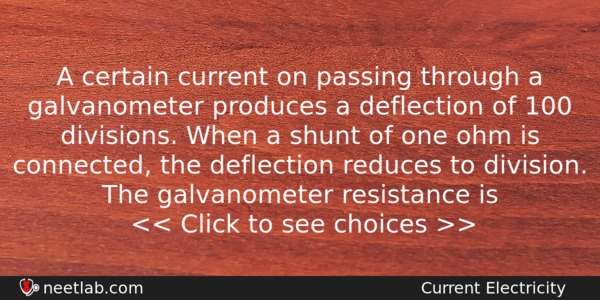 A Certain Current On Passing Through A Galvanometer Produces A Physics Question 