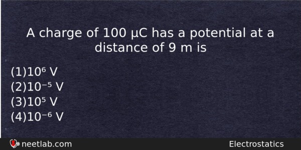 A Charge Of 100 C Has A Potential At A Physics Question 