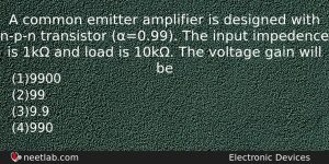 A Common Emitter Amplifier Is Designed With Npn Transistor 099 Physics Question