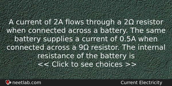 A Current Of 2a Flows Through A 2 Resistor When Physics Question 