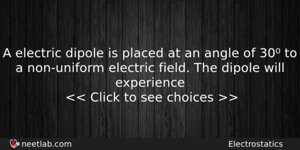 A Electric Dipole Is Placed At An Angle Of 30 Physics Question 