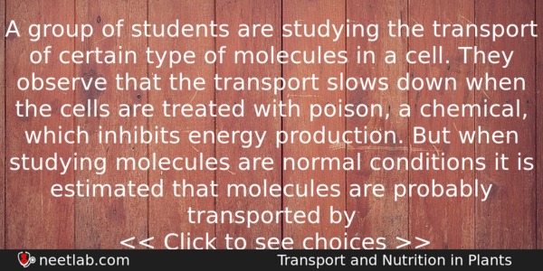 A Group Of Students Are Studying The Transport Of Certain Biology Question 