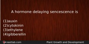A Hormone Delaying Sencescence Is Biology Question