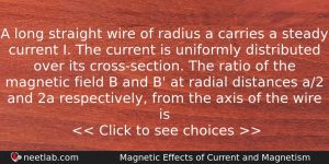 A Long Straight Wire Of Radius A Carries A Steady Physics Question