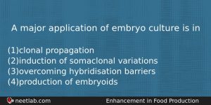 A Major Application Of Embryo Culture Is In Biology Question