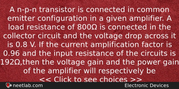 A Npn Transistor Is Connected In Common Emitter Configuration In Physics Question 