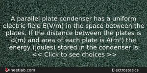 A Parallel Plate Condenser Has A Uniform Electric Field Evm Physics Question