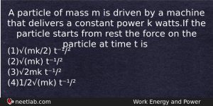 A Particle Of Mass M Is Driven By A Machine Physics Question