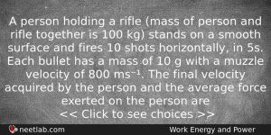 A Person Holding A Rifle Mass Of Person And Rifle Physics Question